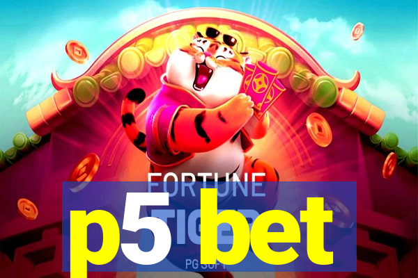 p5 bet